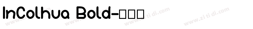 InColhua Bold字体转换
